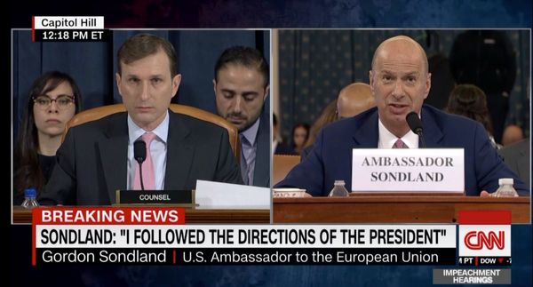 Scorched earth: Gordon Sondland throws Trump under the bus.
